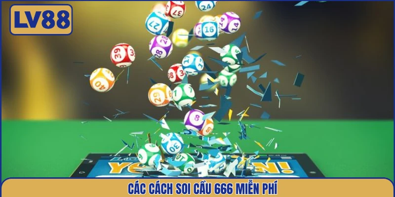 cac-cach-soi-cau-666-mien-phi