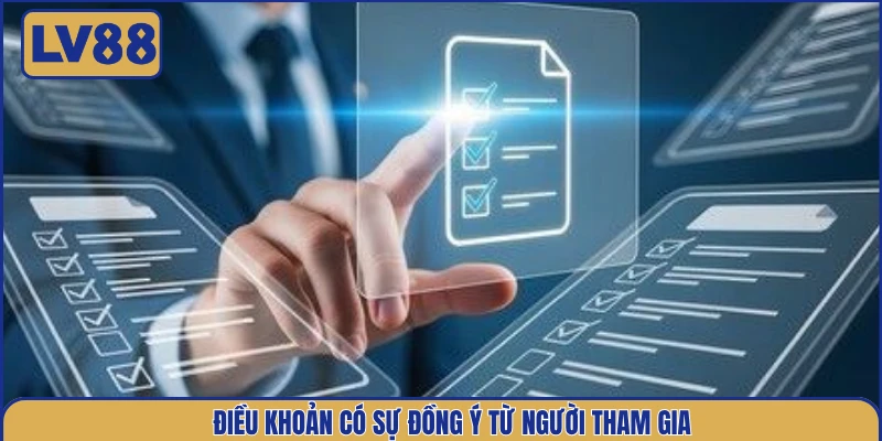 dieu-khoan-co-su-dong-y-tu-nguoi-tham-gia
