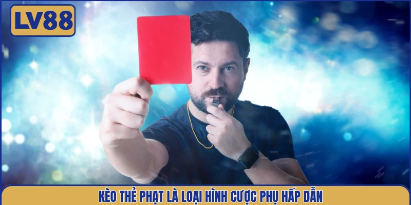 keo-the-phat-la-loai-hinh-cuoc-phu-hap-dan