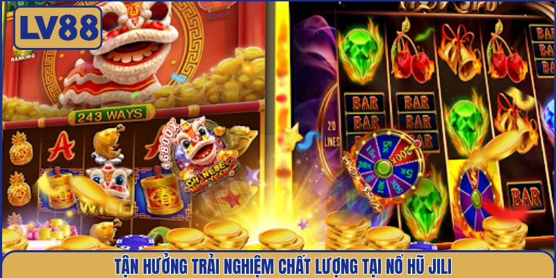 tan-huong-trai-nghiem-chat-luong-tai-no-hu-jili (2)
