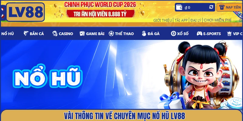 vai-thong-tin-ve-chuyen-muc-no-hu-lv88